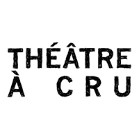 THEATRE A CRU